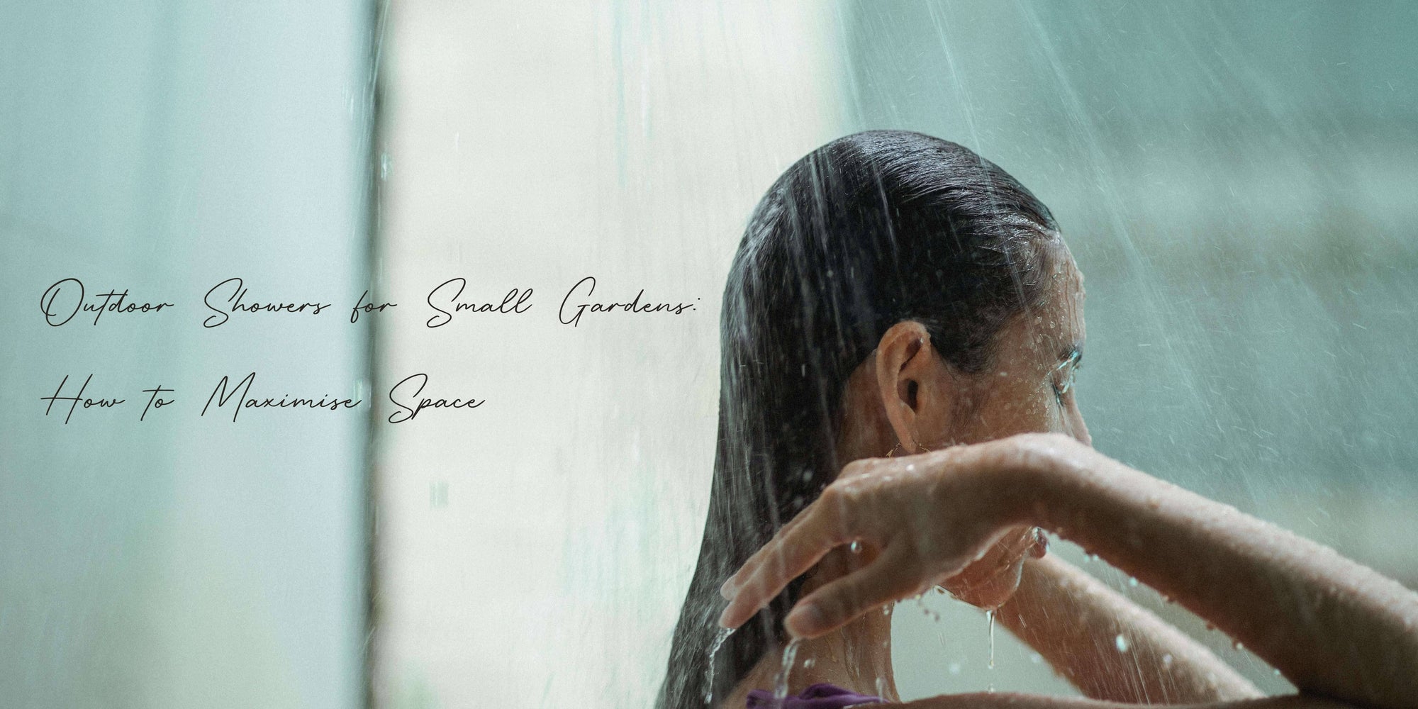 Outdoor Showers for Small Gardens: How to Maximise Space