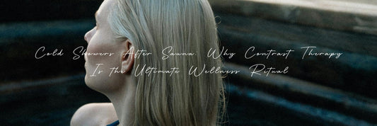 Cold Showers After Sauna: Why Contrast Therapy Is the Ultimate Wellness Ritual