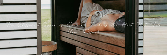The Different Types of Saunas: Finding the Heat That Fits Your Ritual